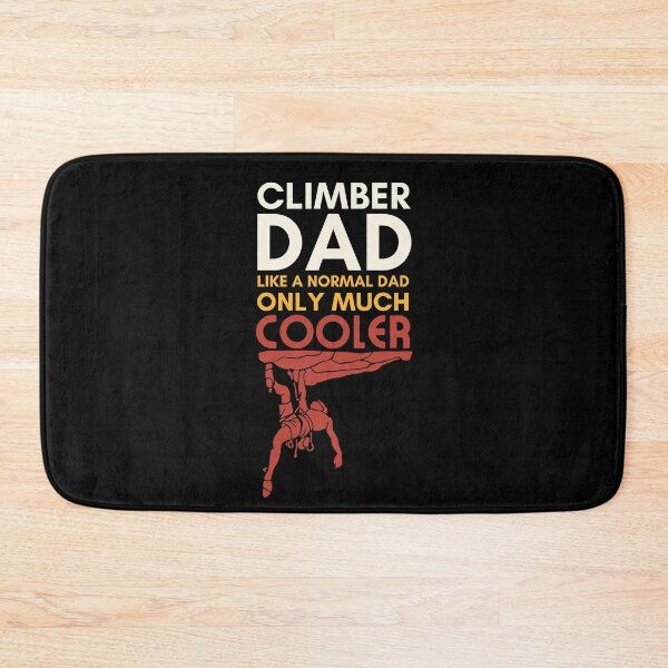 Item preview, Climber Dad. Like A Normal Dad, Only Much Cooler. Rock Climbing designed and sold by Boulder Design Co.