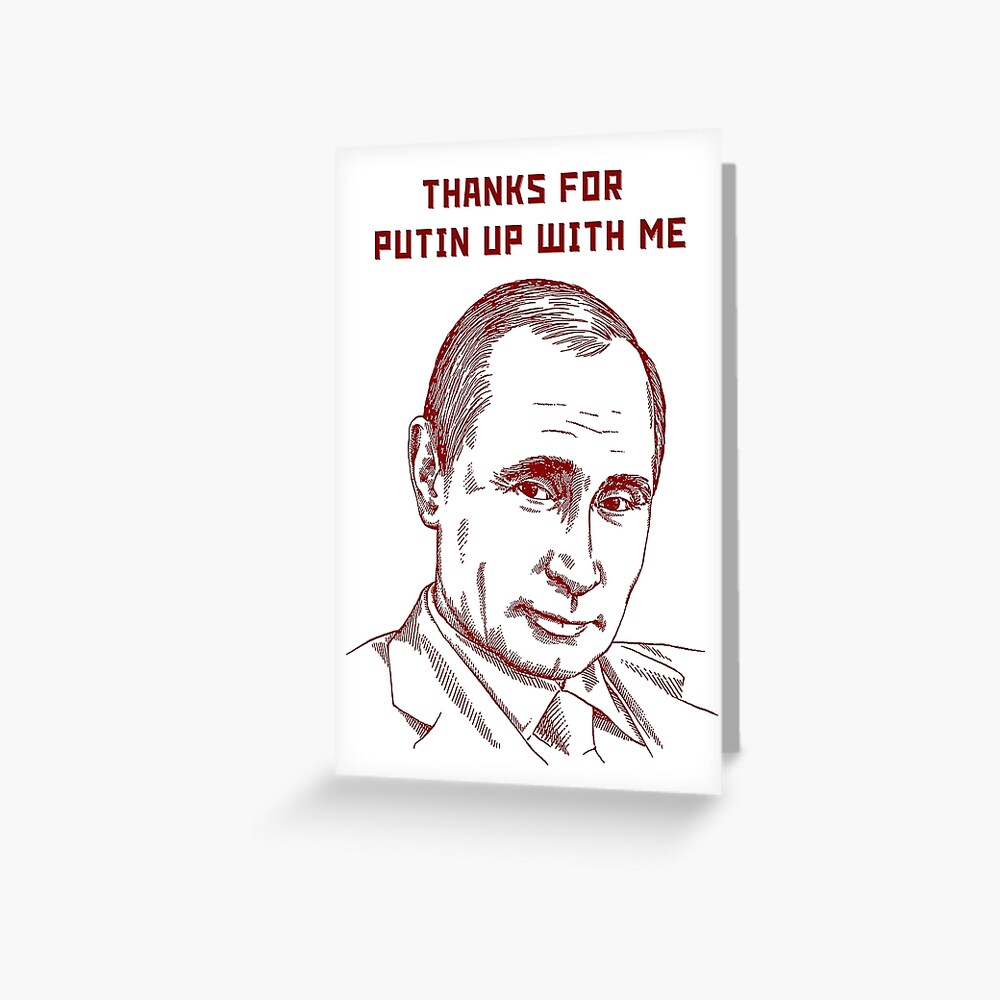 Putin thanks Greeting Card