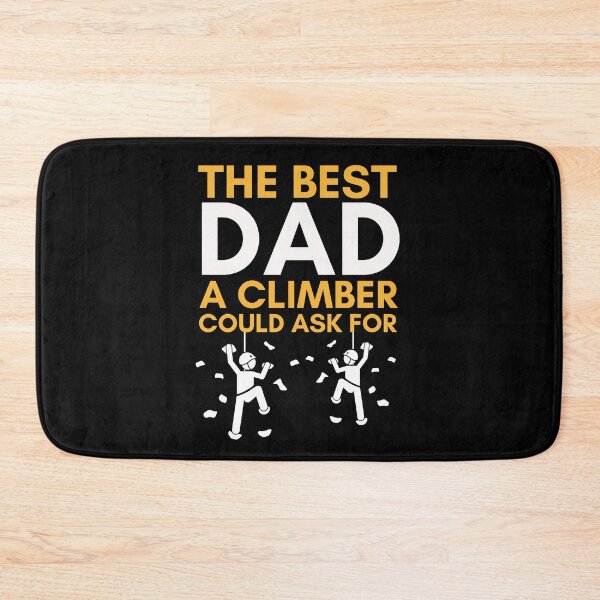 Item preview, Best Dad A Climber Could Ask For. Rock Climbing designed and sold by Boulder Design Co.