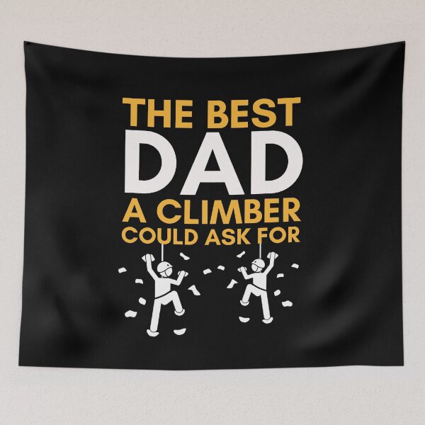 Item preview, Best Dad A Climber Could Ask For. Rock Climbing designed and sold by Boulder Design Co.