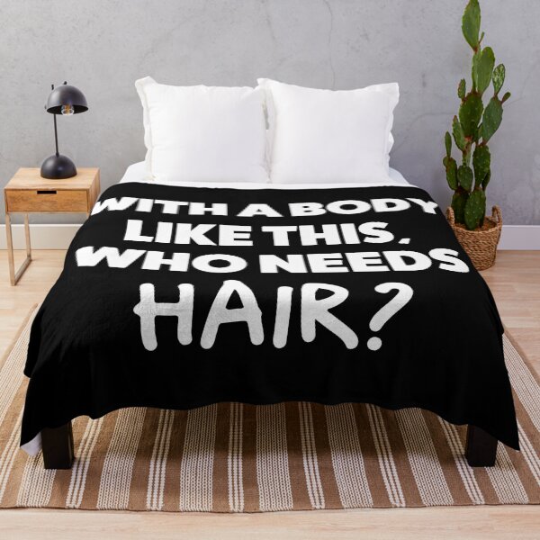 Item preview, With A Body Like This Who Needs Hair Bald Men Humor Funny designed and sold by allysmar.