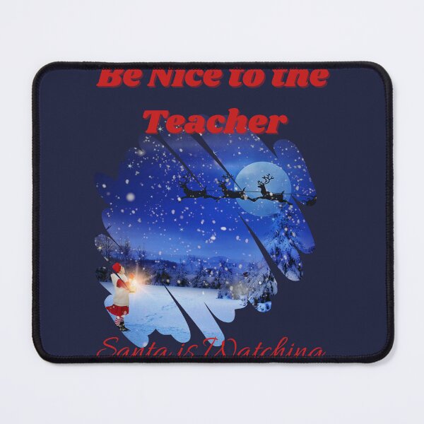 Item preview, Be Nice to The Teacher Santa Is Watching designed and sold by ffstyles.