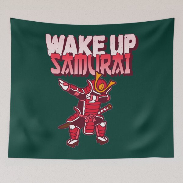 Item preview, Wake Up Samurai  designed and sold by valentinewarren.