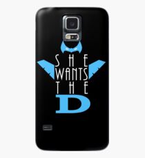 She Wants The D Grayson Case/Skin for Samsung Galaxy