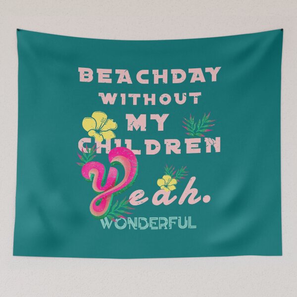 Item preview, Beach day without my kids designed and sold by vibeno1.