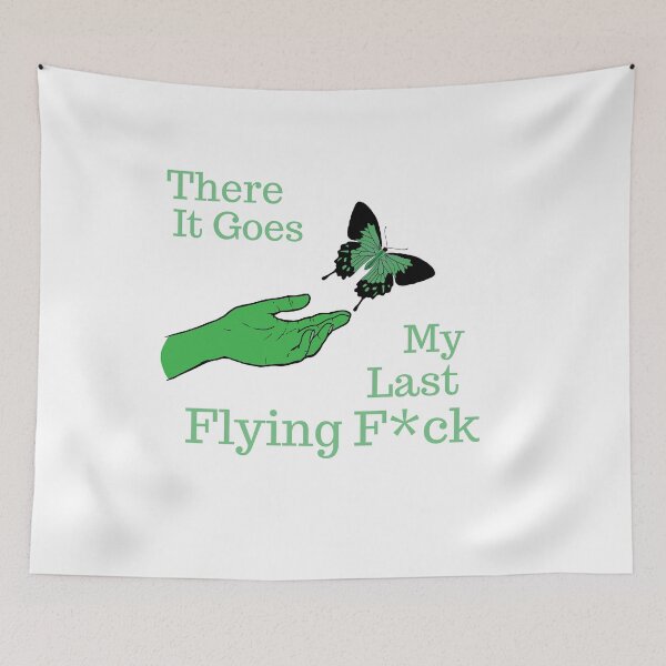Item preview, there it goes my last flying f*ck designed and sold by Ashley0016.