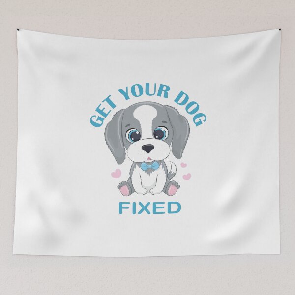 Item preview, Get Your Dog Fixed designed and sold by beefrancky.