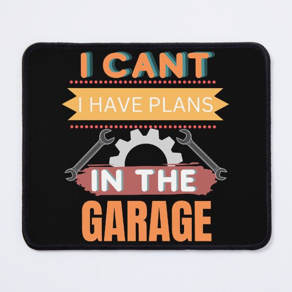Item preview, I Can't I Have Plans In The Garage Fathers Day Car Mechanics designed and sold by ColourTrials.