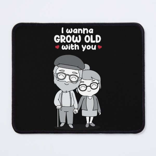 Item preview, i wanna grow old with you white designed and sold by ElizabellaCo.