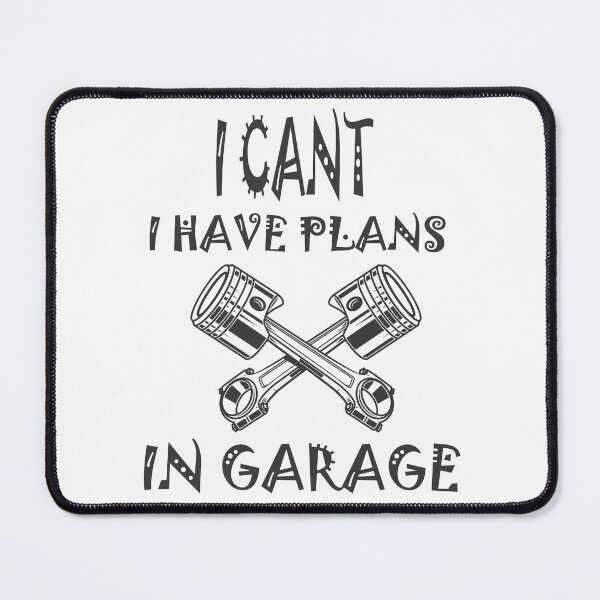 Item preview, I Can't I Have Plans In The Garage Fathers Day Car Mechanics designed and sold by ColourTrials.