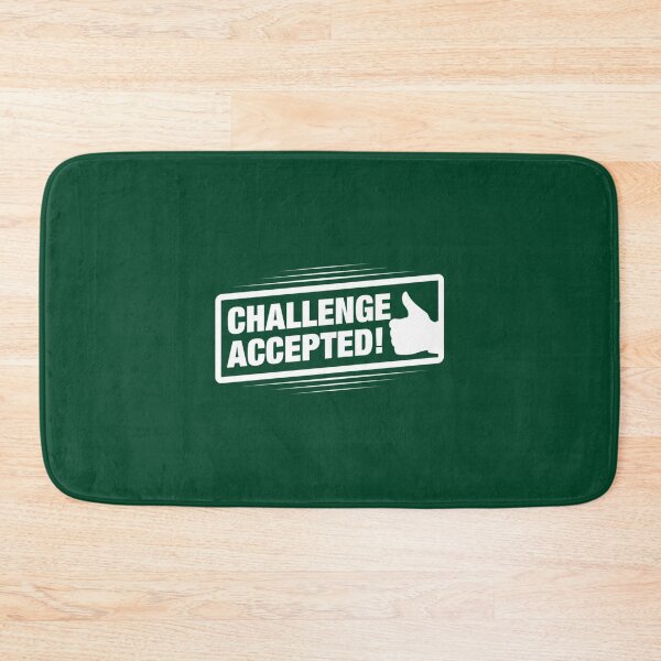 Item preview, Challenge Accepted!   designed and sold by charm95.