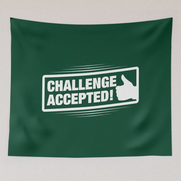 Item preview, Challenge Accepted!   designed and sold by charm95.