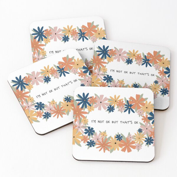 Item preview, I'm not ok but that's ok Flowers designed and sold by BluebellPainter.