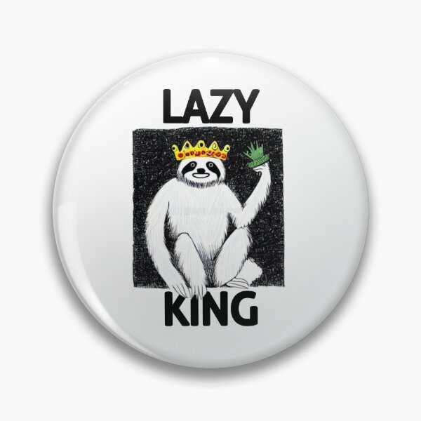 Item preview, Lazy King : Laziness Sloth King Animal Quote designed and sold by EnzoVectorism.