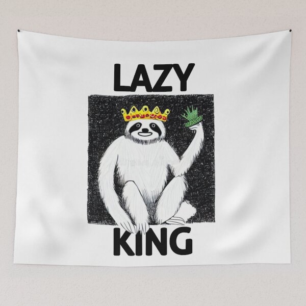 Item preview, Lazy King : Laziness Sloth King Animal Quote designed and sold by EnzoVectorism.