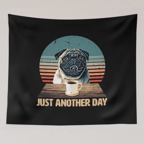Item preview, Just another Day - Funny & Cute Pug Dog designed and sold by BrainlabStudios.