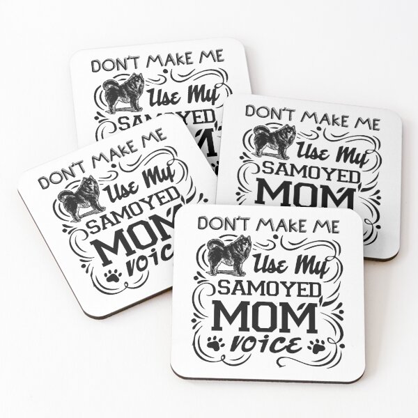 Item preview, Don't Make Me Use My Samoyed Mom Voice designed and sold by UnknownArtistt.