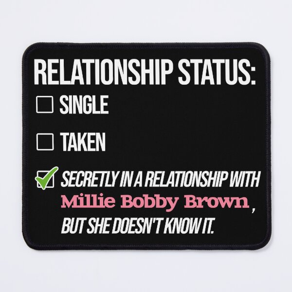 Item preview, Millie Bobby Brown - Relationship designed and sold by 2Girls1Shirt.