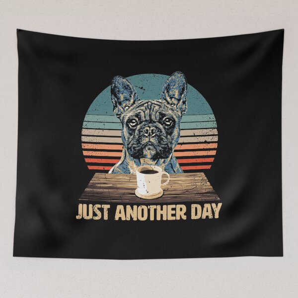 Item preview, Just another Day - Funny & Cute French Bulldog designed and sold by BrainlabStudios.