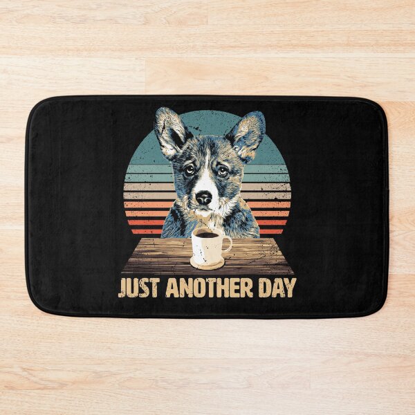 Item preview, Just another Day - Funny & Cute Corgi Puppy designed and sold by BrainlabStudios.