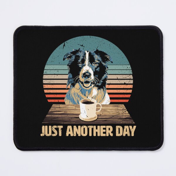 Item preview, Just another Day - Funny & Cute Border Collie designed and sold by BrainlabStudios.