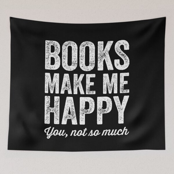 Item preview, Books make me happy you not so much - books lover designed and sold by Captain Mood.