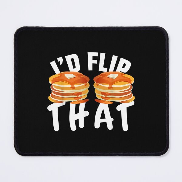 Item preview, I'd Flip That | Funny Pancake Lover T-Shirt designed and sold by OnlyouO.
