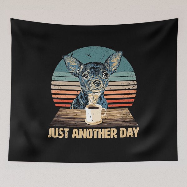 Item preview, Just another Day - Funny & Cute Chihuahua designed and sold by BrainlabStudios.