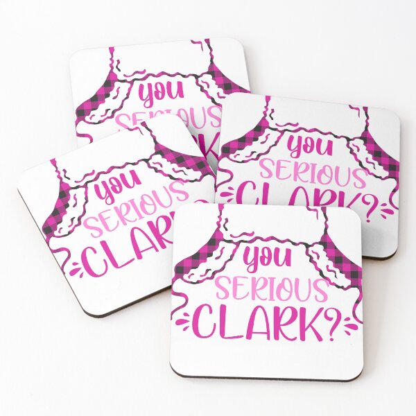 Item preview, YOU SERIOUS CLARK?- CHRISTMAS VACATION - NATIONAL LAMPOONS - PINK  designed and sold by adenicholls.