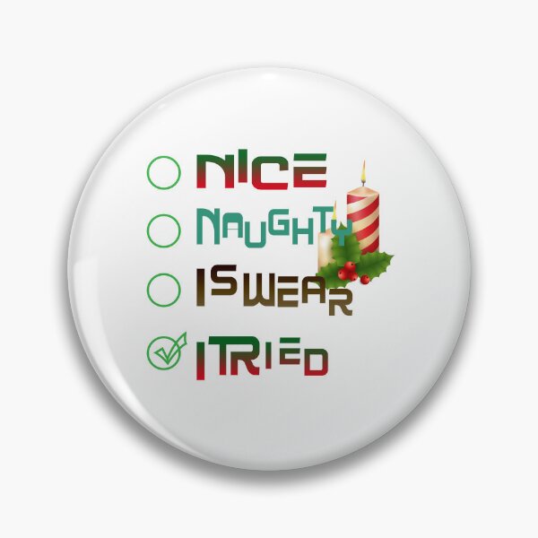Item preview,  Nice Naughty I swear I tried designed and sold by MJ DESIGN.
