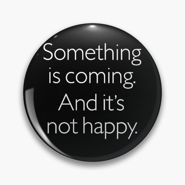 Item preview, Something is coming. And it's not happy. designed and sold by x1brett.