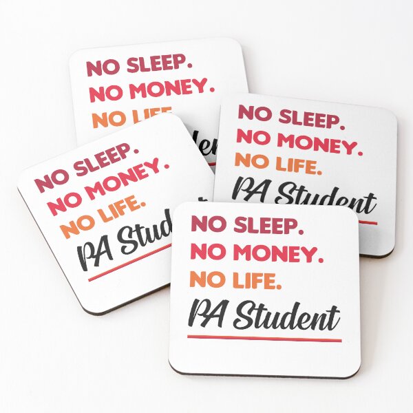 Item preview, No Sleep No Money No Life PA Student  designed and sold by RobbRY.