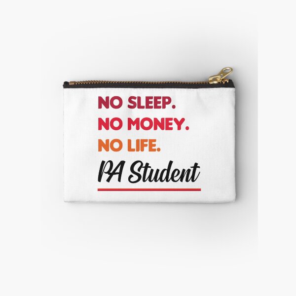 Item preview, No Sleep No Money No Life PA Student  designed and sold by RobbRY.