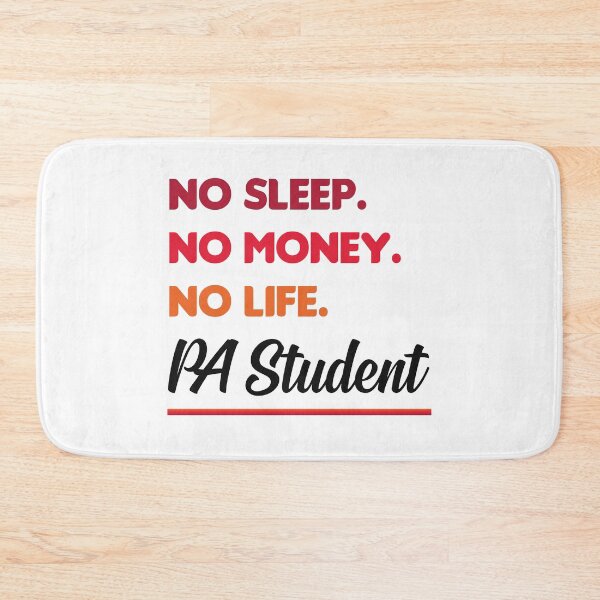 Item preview, No Sleep No Money No Life PA Student  designed and sold by RobbRY.