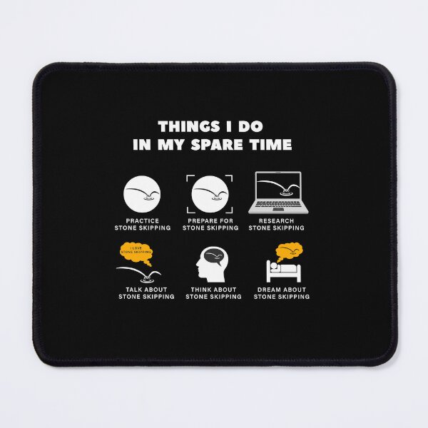 Item preview, Things I Do In My Spare Time, Stone Skipping, Stone Skipping enthusiasts designed and sold by Dingy Designs.