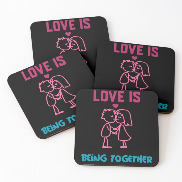Item preview, Love is Being Together designed and sold by Bright76.