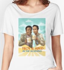 troy and abed in the morning Women's Relaxed Fit T-Shirt