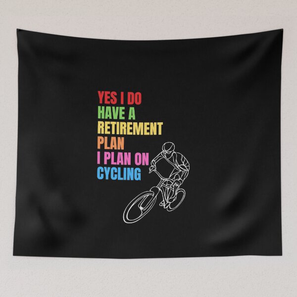 Item preview,  Yes I Do Have A Retirement Plan I Plan On Cycling designed and sold by Ahmed  Feki.