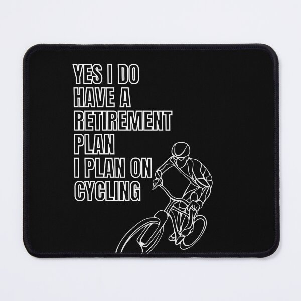 Item preview,  Yes I Do Have A Retirement Plan I Plan On Cycling designed and sold by Ahmed  Feki.