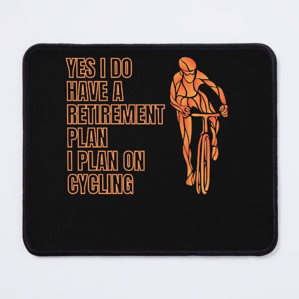 Item preview,  Yes I Do Have A Retirement Plan I Plan On Cycling designed and sold by Ahmed  Feki.