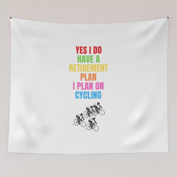 Item preview,   Yes I Do Have A Retirement Plan I Plan On Cycling designed and sold by Ahmed  Feki.