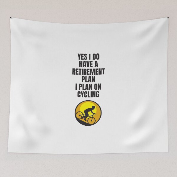 Item preview,   Yes I Do Have A Retirement Plan I Plan On Cycling designed and sold by Ahmed  Feki.