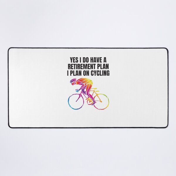 Item preview,   Yes I Do Have A Retirement Plan I Plan On Cycling designed and sold by Ahmed  Feki.