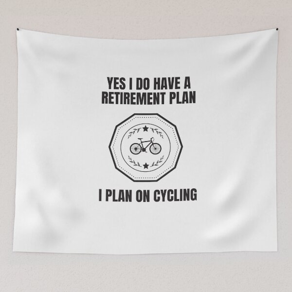 Item preview,   Yes I Do Have A Retirement Plan I Plan On Cycling designed and sold by Ahmed  Feki.