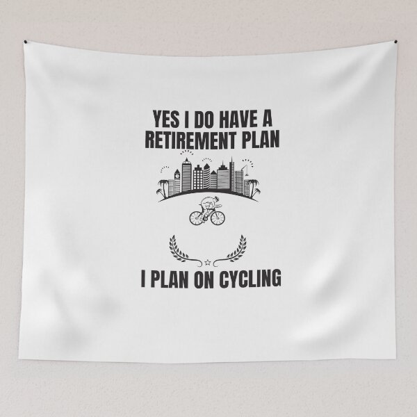 Item preview,   Yes I Do Have A Retirement Plan I Plan On Cycling designed and sold by Ahmed  Feki.