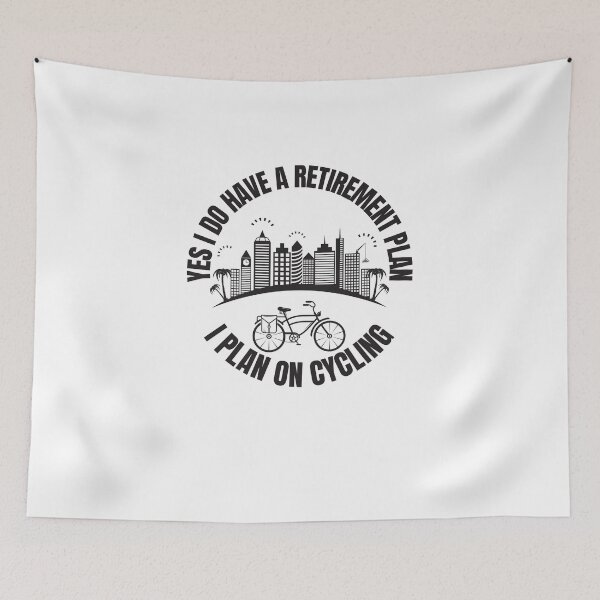 Item preview,   Yes I Do Have A Retirement Plan I Plan On Cycling designed and sold by Ahmed  Feki.