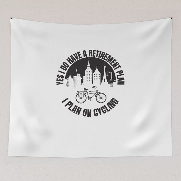 Item preview,   Yes I Do Have A Retirement Plan I Plan On Cycling designed and sold by Ahmed  Feki.