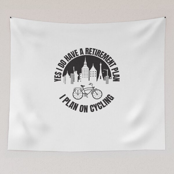 Item preview,   Yes I Do Have A Retirement Plan I Plan On Cycling designed and sold by Ahmed  Feki.