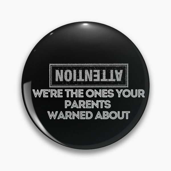Item preview, We Are the Ones Your Parents Warned About  designed and sold by Dewlangrial.