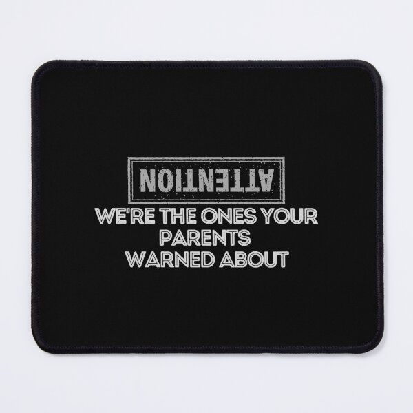 Item preview, We Are the Ones Your Parents Warned About  designed and sold by Dewlangrial.